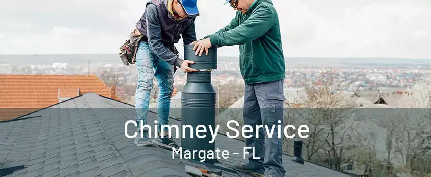 Chimney Service Margate - FL