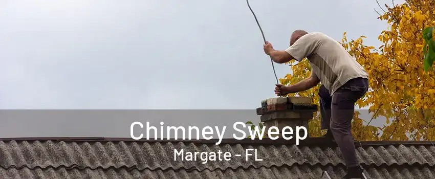 Chimney Sweep Margate - FL