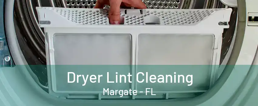 Dryer Lint Cleaning Margate - FL