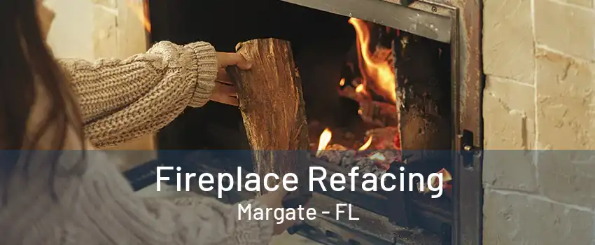 Fireplace Refacing Margate - FL