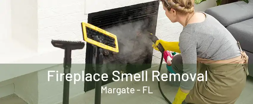 Fireplace Smell Removal Margate - FL