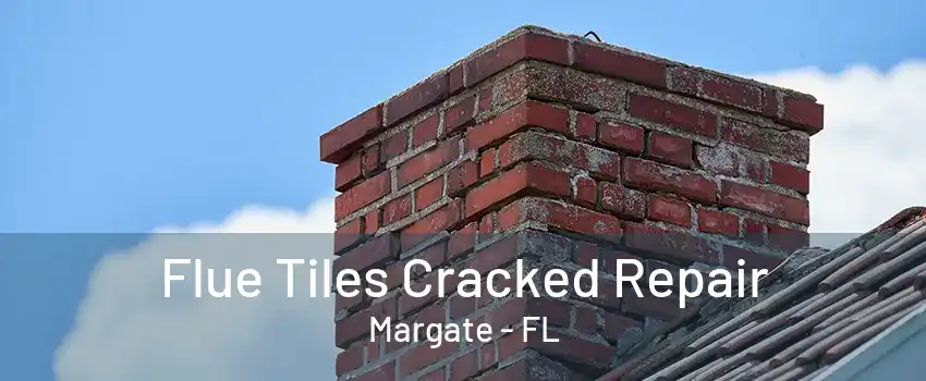 Flue Tiles Cracked Repair Margate - FL