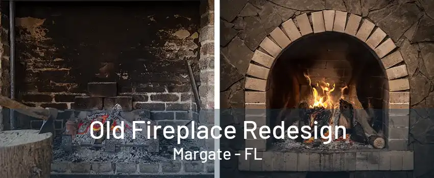 Old Fireplace Redesign Margate - FL