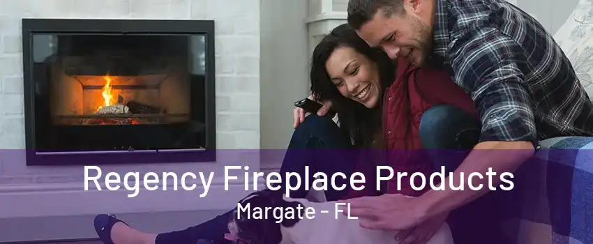 Regency Fireplace Products Margate - FL