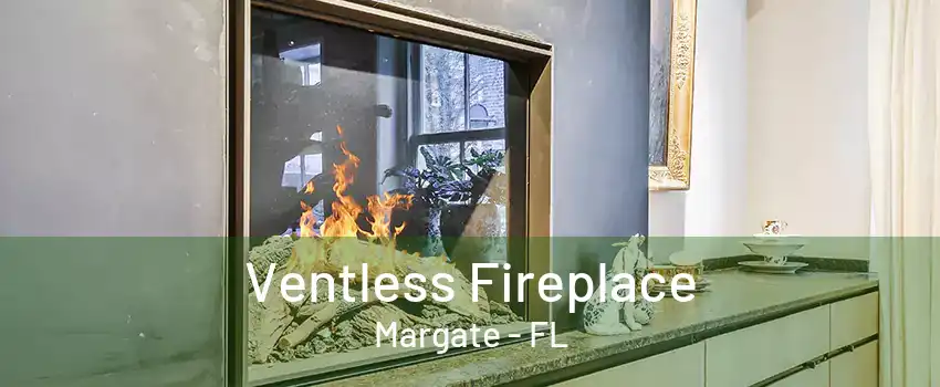 Ventless Fireplace Margate - FL