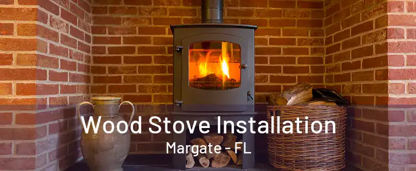 Wood Stove Installation Margate - FL